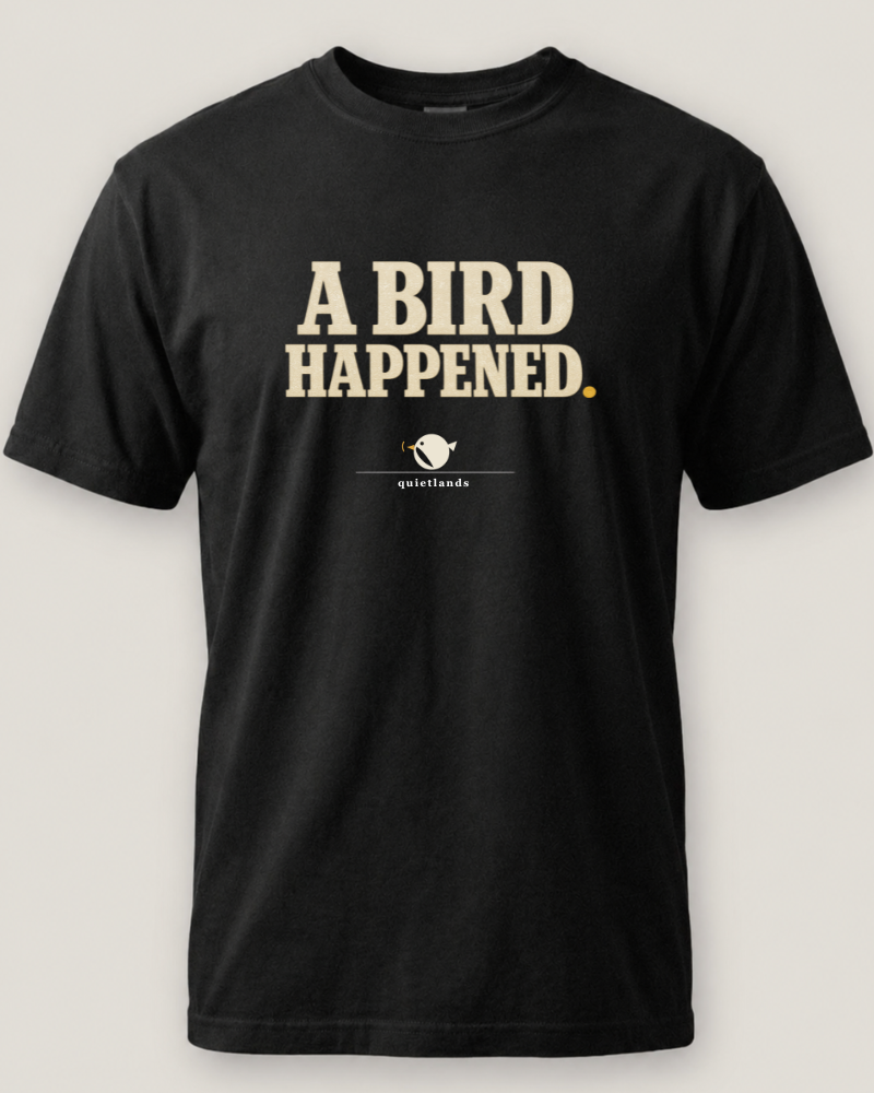 A Bird Happened Tee